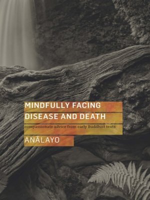 cover image of Mindfully Facing Disease and Death